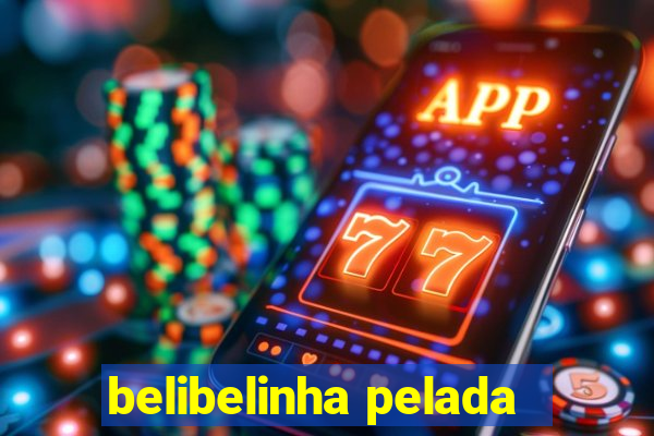 belibelinha pelada